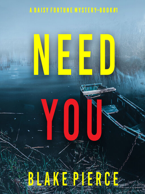 Title details for Need You by Blake Pierce - Available